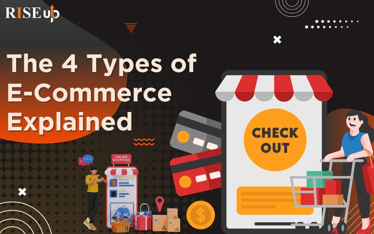 The 4 Types of E-Commerce Explained